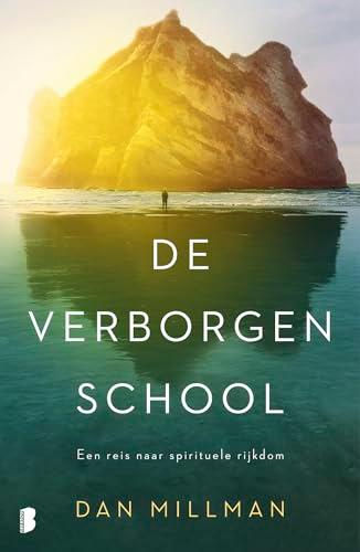 De verborgen school: Een reis naar spirituele rijkdom