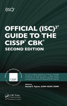 Official (ISC)2 Guide to the CISSP CBK ((ISC)2 Press)