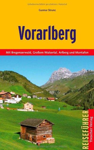 Vorarlberg: Mit Bregenzer Wald, Großem Walsertal, Arlberg und Montafon