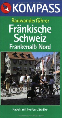 Kompass Radwanderführer, Fränkische Schweiz, Frankenalb Nord: Rund- und Streckentouren