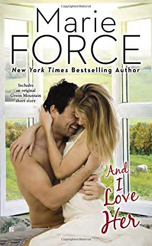 And I Love Her (A Green Mountain Romance, Band 4)