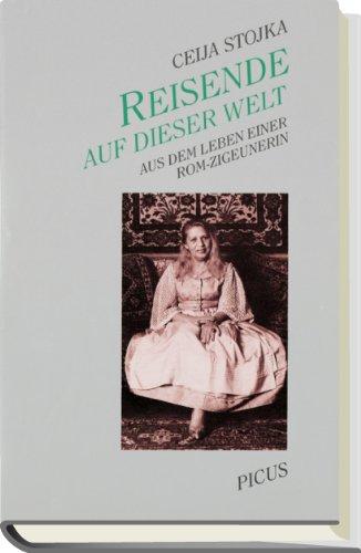 Reisende auf dieser Welt: Aus dem Leben einer Rom-Zigeunerin