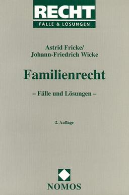 Familienrecht. Fälle und Lösungen. (Reihe Recht - Fälle und Lösungen)