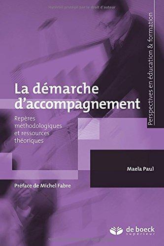 La démarche d'accompagnement : repères méthodologiques et ressources théoriques