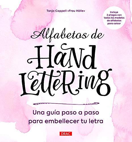 Alfabetos de Handlettering : guía paso a paso para embellercer tu letra