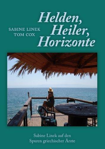 Heiler, Helden, Horizonte: Sabine Linek auf den Spuren griechischer Ärzte