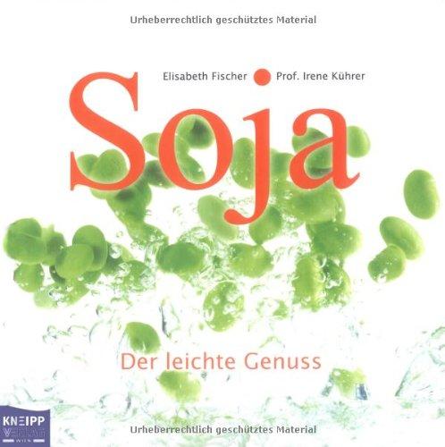 Soja: Der leichte Genuss