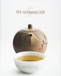 Tee-Sommelier: Eine Reise durch die Kulturgeschichte des Tees