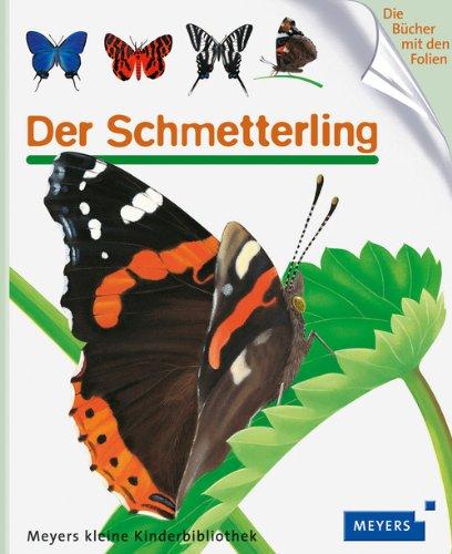 Der Schmetterling: Meyers Kinderbibliothek 53