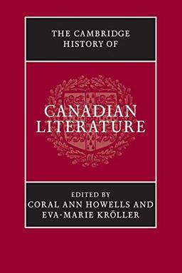 The Cambridge History of Canadian Literature