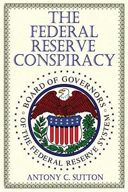 The Federal Reserve Conspiracy