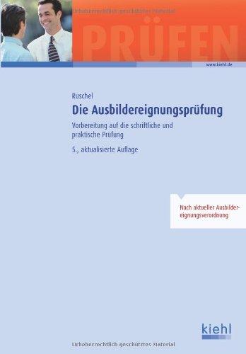 Die Ausbildereignungsprüfung: Vorbereitung auf die schriftliche und praktische Prüfung