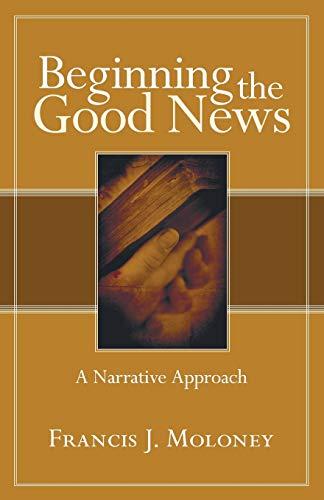 Beginning the Good News: A Narrative Approach