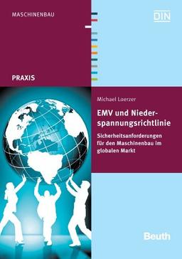 EMV und Niederspannungsrichtlinie: Sicherheitsanforderungen für den Maschinenbau im globalen Markt