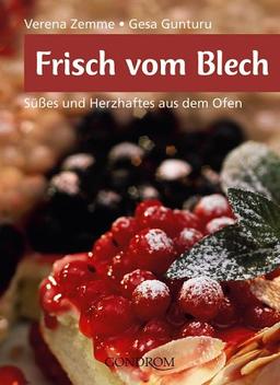 Frisch vom Blech. Süßes und Herzhaftes aus dem Ofen