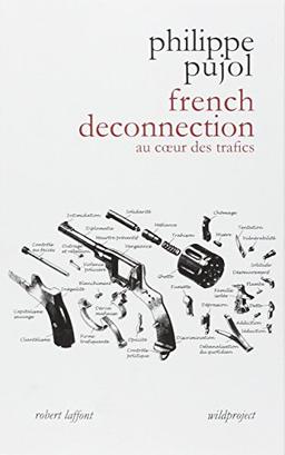 French deconnection : au coeur des trafics