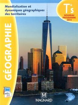 Géographie, terminale S : mondialisation et dynamiques géographiques des territoires : nouveau programme 2014