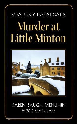 Murder at Little Minton: Murder at Little Minton (Miss Busby investigates, Band 1)