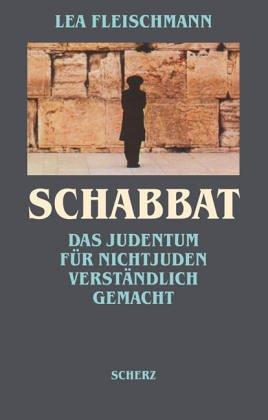 Schabbat: Das Judentum für Nichtjuden verständlich gemacht