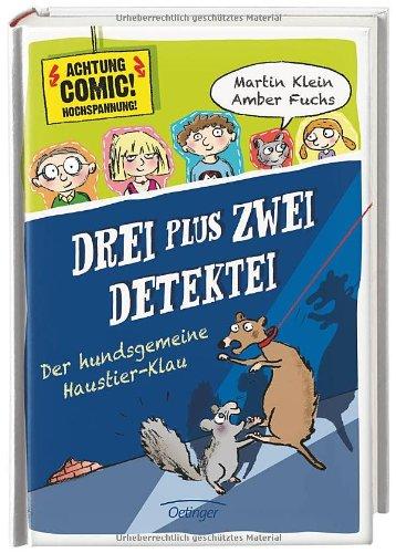 DREI plus ZWEI - DETEKTEI. Der hundsgemeine Haustier-Klau