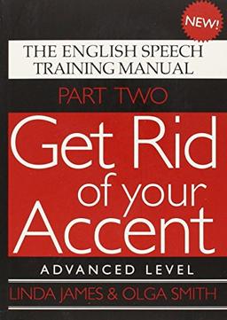 Get Rid of Your Accent: The English Speech Training Manual (Part 2)