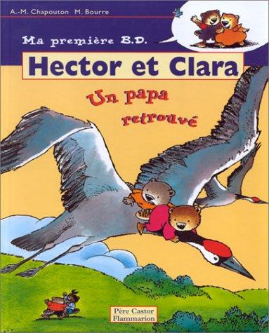 Hector et Clara. Vol. 7. Un papa retrouvé