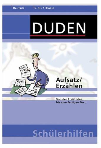 Aufsatz / Erzählen. Von der Erzählidee bis zum fertigen Text.  5.-7. Klasse (Lernmaterialien)