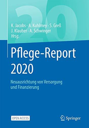 Pflege-Report 2020: Neuausrichtung von Versorgung und Finanzierung