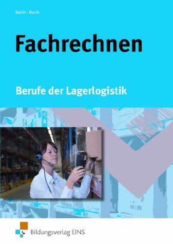 Fachrechnen. Berufe der Lagerlogistik. Lehr-/Fachbuch