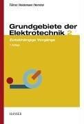 Grundgebiete der Elektrotechnik, Bd.2, Zeitabhängige Vorgänge