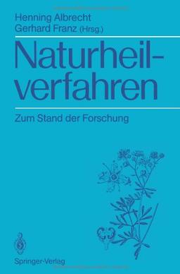 Naturheilverfahren: Zum Stand der Forschung