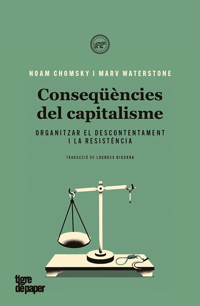 Conseqüències del capitalisme: Organitzar el descontentament i la resistència (Assaig, Band 52)