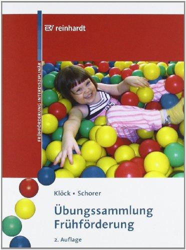 Übungssammlung Frühförderung: Kinder von 0-6 heilpädagogisch fördern