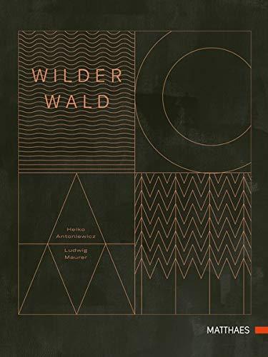 Wilder Wald: Das Kochbuch