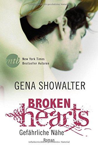 Broken Hearts - Gefährliche Nähe (New York Times Bestseller Autoren: Romance)