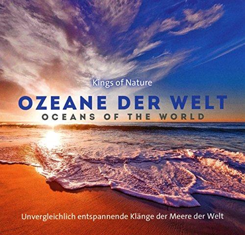 Ozeane der Welt: Unvergleichlich entspannende Klänge der Meere der Welt