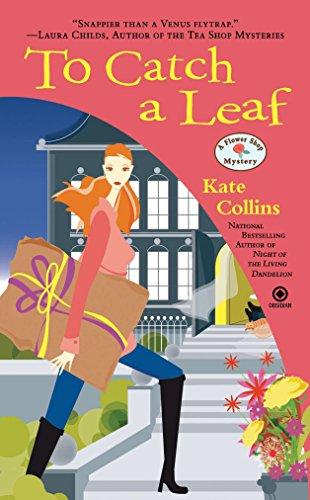 To Catch a Leaf: A Flower Shop Mystery