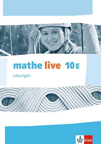 mathe live 10E. Ausgabe W: Lösungen Klasse 10 (mathe live. Ausgabe W ab 2014)