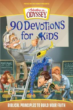 90 Devotions for Kids (Adventures in Odyssey)