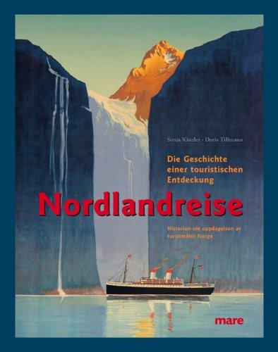 Nordlandreise: Die Geschichte einer touristischen Entdeckung