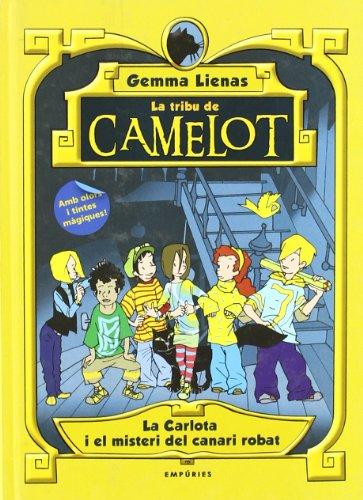 La Tribu de Camelot. La Carlota i el misteri del canari robat (TC, Band 1)