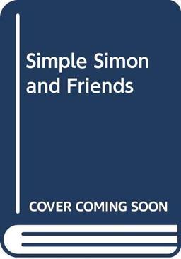 Simple Simon and Friends