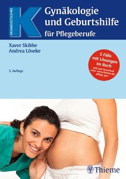 Gynäkologie und Geburtshilfe für Pflegeberufe: 5 Fälle mit Lösungen im Buch