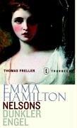 Emma Hamilton. Nelsons dunkler Engel