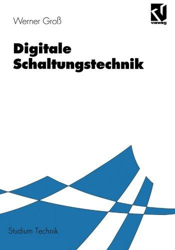 Digitale Schaltungstechnik. (Studium Technik)