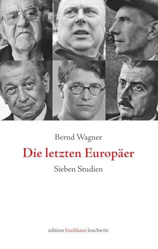 Die letzten Europäer: Sieben Studien