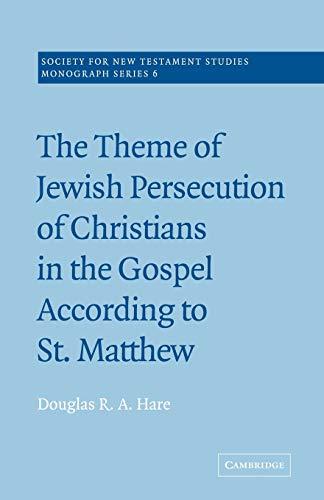 Jewish Persecution (Society for New Testament Studies Monograph Series, Band 6)