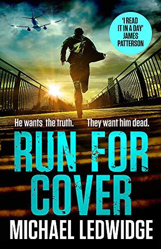 Run For Cover: 'I READ IT IN A DAY. GREAT CHARACTERS, GREAT STORYTELLING.' JAMES PATTERSON