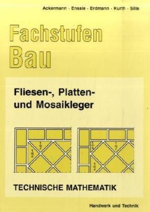 Fachstufen Bau, Fliesenleger, Plattenleger und Mosaikleger, Technische Mathematik