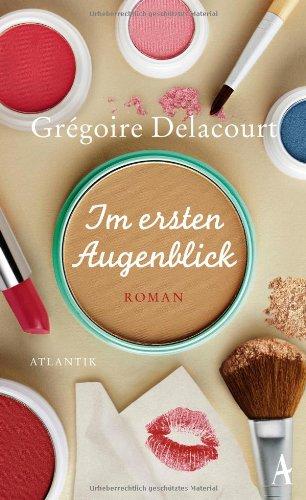 Im ersten Augenblick: Roman